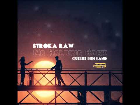 GusBus Deh Band Ft Stroka - No Holding Back (2023) | POPPALOX ENTERTAINMENT |