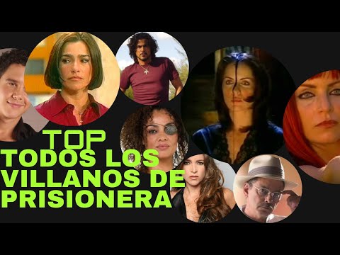 TOP: LOS VILLANOS DE..PRISIONERA