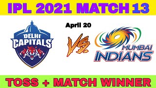 IPL 2021 match 13 | delhi vs mumbai match + toss prediction | dc vs mi