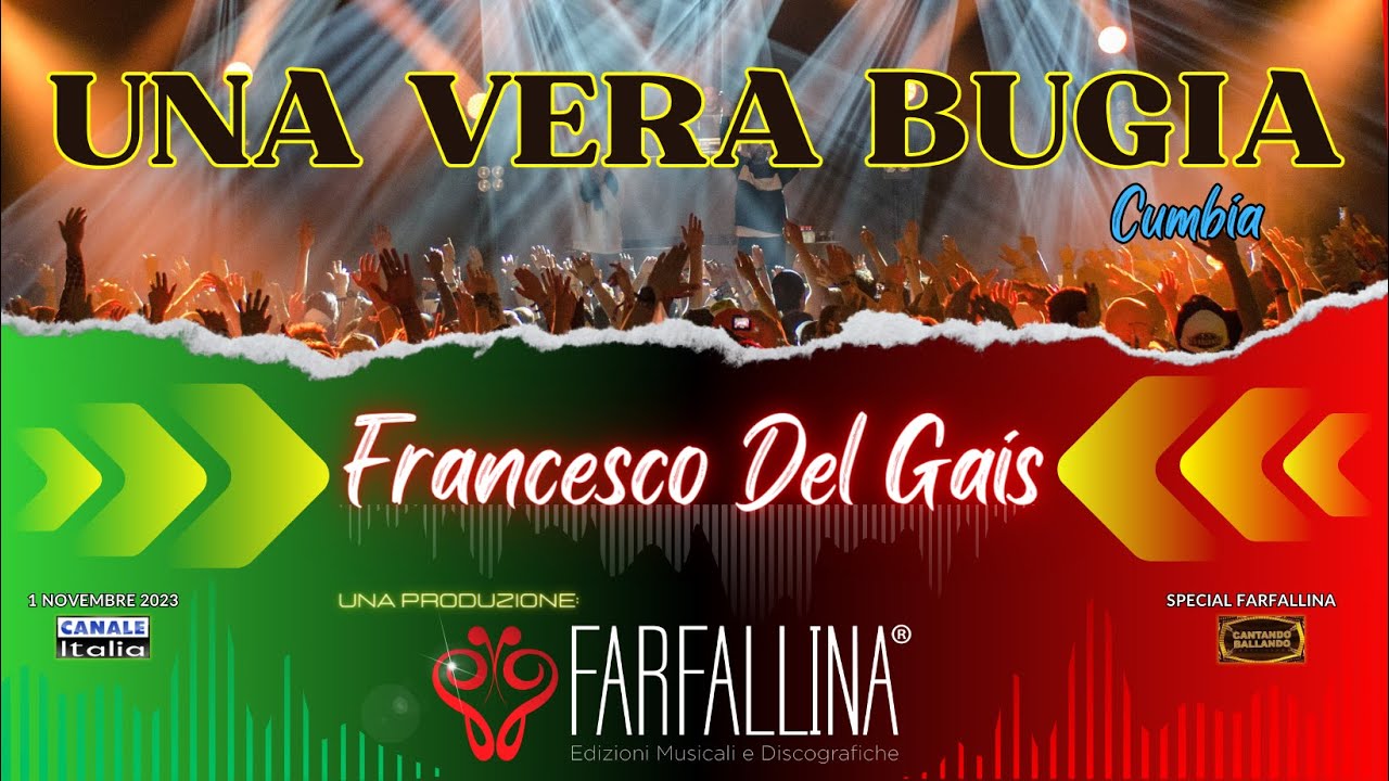 Francesco Del Gais - UNA VERA BUGIA (cumbia) Canale Italia SPECIALE FARFALLINA Cantando Ballando
