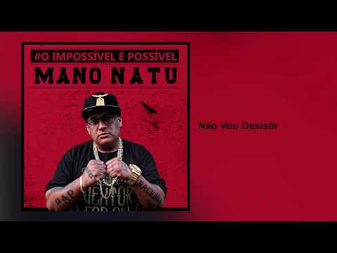 12.Mano Natu Não Vou Desistir
