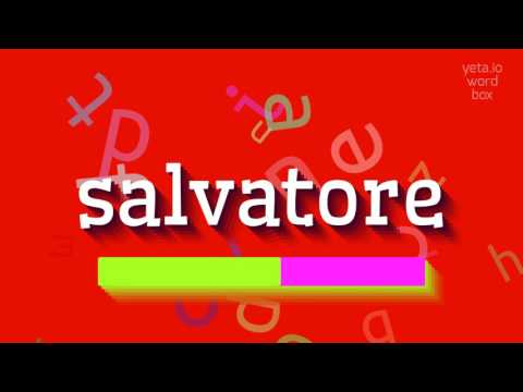 SALVATORE - HOW TO PRONOUNCE SALVATORE?