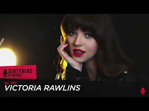 Dirtybird Radio 362 - Victoria Rawlins