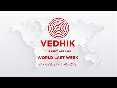VEDHIK World Last Week Episode 003:24/10/2021 to 31/10/2021