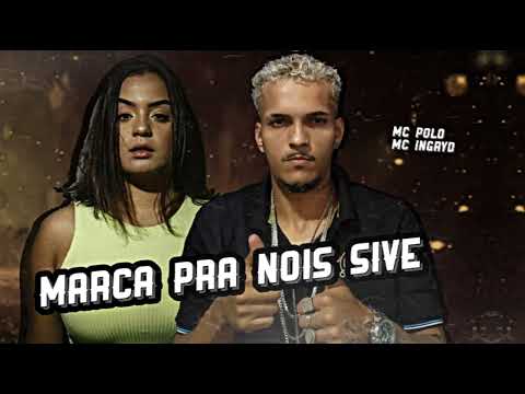 MC POLO FEAT MC INGRYD - MARCA PRA NOIS SIVE - (REMIX BREGA FUNK)