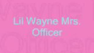 Lil Wayne - Mrs. Officer