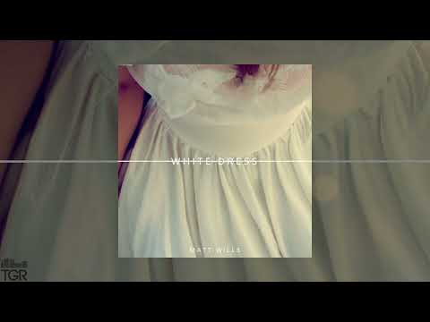 Matt Wills - White Dress [Official Audio]