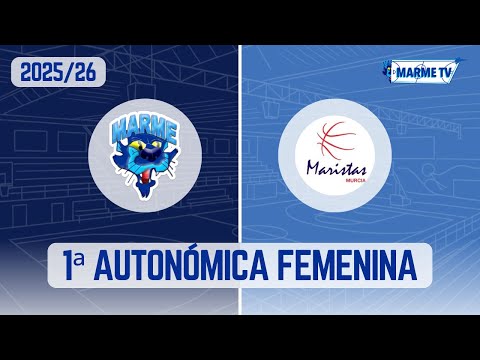 1ª Autonómica Femenina. Marme San Javier - Maristas Murcia