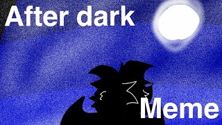 After dark meme [Flipaclip]