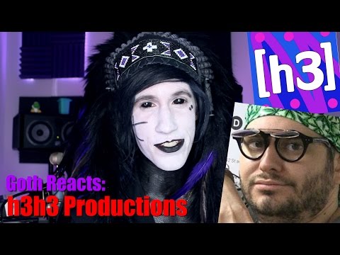 Goth Reacts to h3h3 Productions