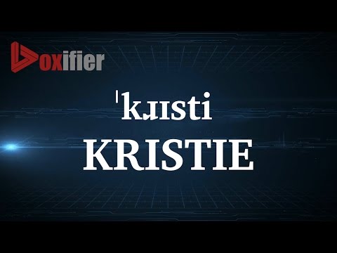 How to Pronunce Kristie in English - Voxifier.com
