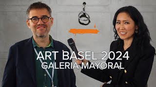 Galeria Mayoral | Art Basel 2024