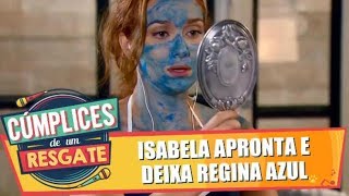 CÚMPLICES DE UM RESGATE - Isabela apronta e deixa Regina azul