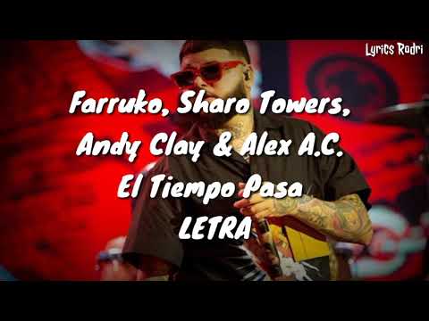 Farruko, Sharo Towers,  Andy Clay & Alex A.C. - El Tiempo Pasa  (LETRA)