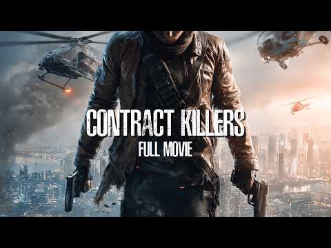 The World's Deadliest Assassin Is Hunting Him | Contract Killers | Full Movie