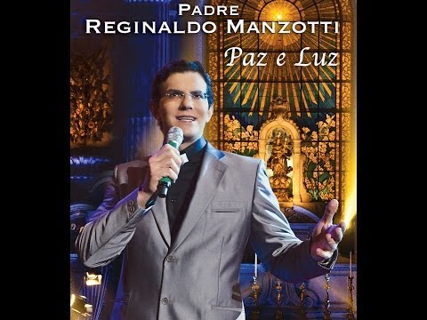 Padre Reginaldo Manzotti - Cantarei (DVD Paz e Luz)