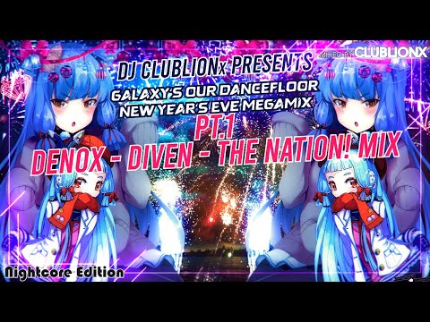 🌌Galaxy's our Dancefloor NYE 2024 Mix pt.1 - Denox - Diven - The Nation! Mix ★ Nightcore Mix ★