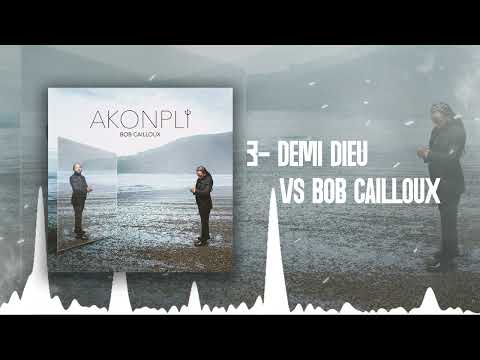 DEMI DIEU VS BOB CAILLOUX 