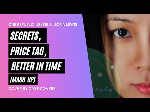 Secrets x Price Tag x Better In Time - OneRepublic, Jessie J, Leona Lewis (Cover) by Caye Covers