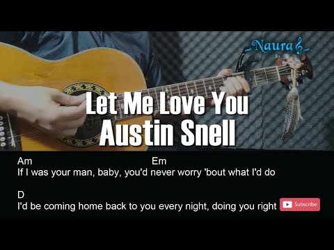 Let Me Love You - Austin Snell