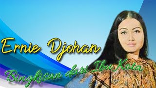 Download lagu #ERNIEDJOHAN#Bingkisan dari Ibukota ( with Lyric ) mp3
