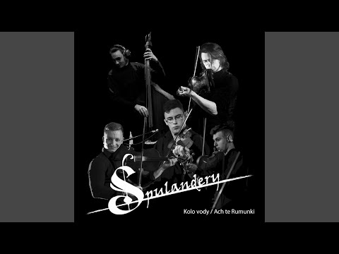 Kolo vody / Ach te Rumunki