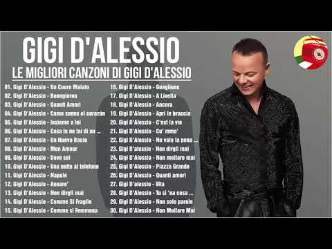 Gigi D’Alessio album completo - Gigi D'Alessio Greatest Hits - Gigi D'Alessio Canzoni 2024 Nuove
