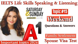 IELTS A1 Life Skills Speaking & Listening|| Important Topic 15 || Weekend|| UKVI 2024