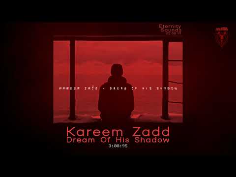Kareem Zadd - Dream Of His Shadow(Original Mix)