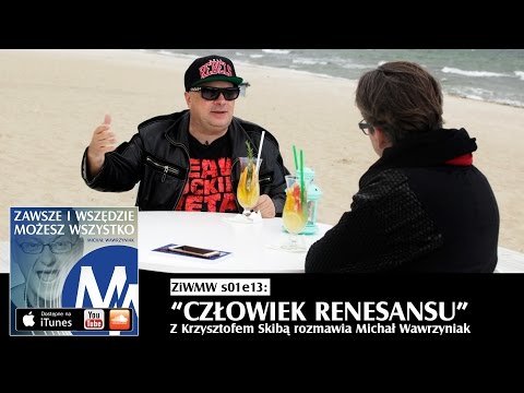 ZiWMW S01E13 - Krzysztof Skiba - Człowiek Renesansu