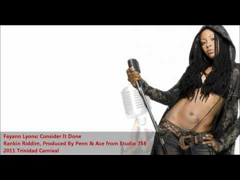 Fayann Lyons: CONSIDER IT DONE [2011 Trinidad Carnival Soca][Radical Riddim][DOWNLOAD]