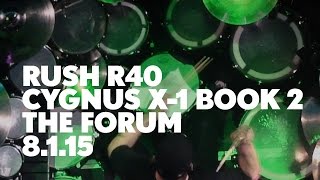 Rush R40, Cygnus X-1 Book II: Hemispheres Part I: Prelude, The Forum, August 1, 2015