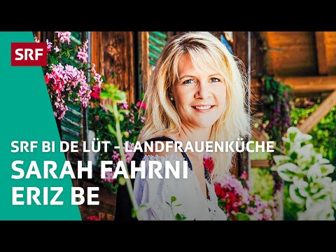 Sarah Fahrni, Eriz BE | Landfrauenküche 2015 – SRF bi de Lüt | SRF