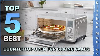 Top 5 Best Countertop Oven for Baking Cakes Review 2025