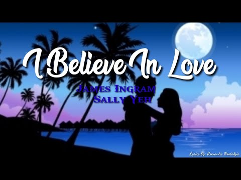 I Believe in love - James Ingram & Sally Yeh (Lyrics)