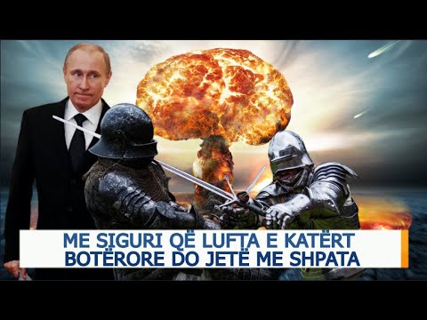 EDITORIAL/ Me siguri që lufta e katërt botërore do jetë me shpata!
