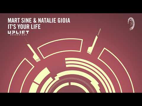 VOCAL TRANCE: Mart Sine & Natalie Gioia - It's Your Life (Uplift Recordings) + LYRICS