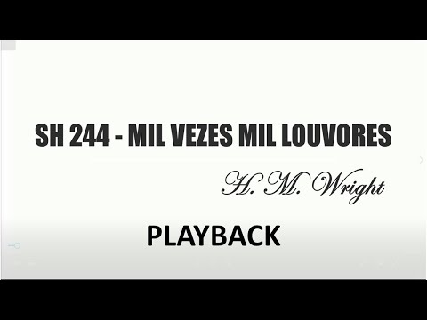 PLAYBACK SH 244 - MIL VEZES MIL LOUVORES (SALMOS E HINOS)