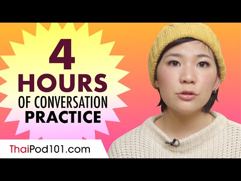 4 Hours of Thai Conversation Practice - Improve Speaking Skills