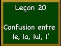 Leçon 20 - La confusion entre le, la, lui et l’ 
