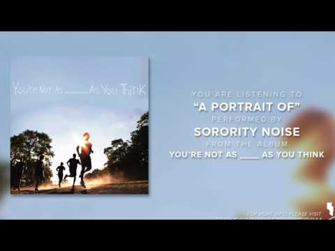Sorority Noise -  "A Portrait Of" (Official Audio)