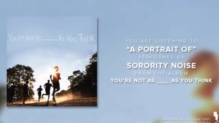 Sorority Noise -  "A Portrait Of" (Official Audio)