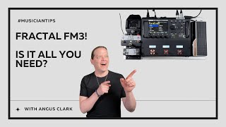 Video thumbnail for Get the most out of your Fractal FM3!! by Angus Clark