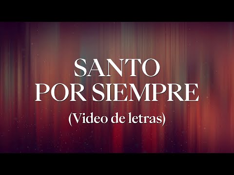 Santo por siempre  - Adoración La IBI [Video de letras OFICIAL]