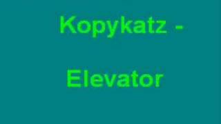 KopyKatz - Elevator