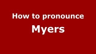 How to pronounce Myers