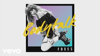 Foxes - Body Talk