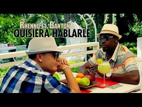 Rhenno con Banton - Quisiera hablarle (video oficial)