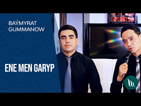 Baymyrat Gummanow, Babagammar Bashimow - Ene men garyp | 2021