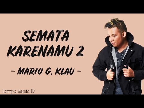 Semata Karenamu 2 - Mario G. Klau (Lirik Lagu)